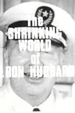 Scientology: The Shrinking World of L. Ron Hubbard