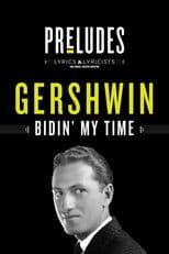 George Gershwin: Bidin' My Time