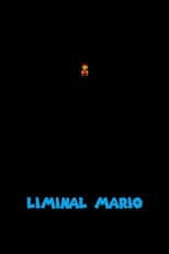 Liminal Mario