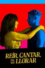 To Laugh, to Sing, Perchance to Cry