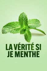 La vérité si je menthe