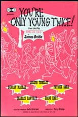 You're Only Young Twice!