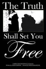 The Truth Shall Set You Free