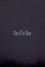 1 of Too Many Part  1