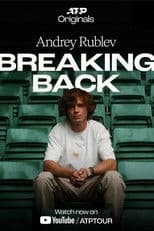 Andrey Rublev: Breaking Back