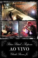 Charlie Brown Jr. Ao Vivo - Ritmo, Ritual e Responsa