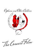 Orphans and Other Children: Live