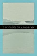 The Winds Know That I'm Coming Back Home