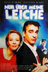 Nur über meine Leiche