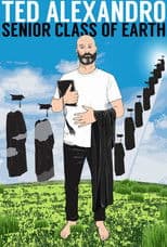 Ted Alexandro: Senior Class of Earth