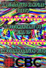 Radioactive Vampire Teeth