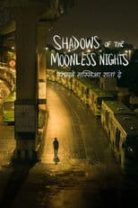 Shadows of the Moonless Nights
