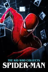 The Kid Who Collects Spider-Man