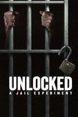 Unlocked: A Jail Experiment