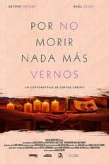 Por No Morir Nada Mas Vernos
