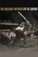 The Gaslight Anthem: Live in London