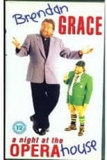 Brendan Grace - A Night At The Opera House