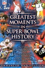 Greatest Moments in Super Bowl History