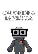 Josechicha: The Movie
