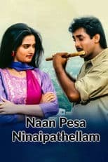 Naan Pesa Ninaipathellam