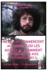 Mes films commencent au moment où les autres se terminent (Conversation avec Teo Hernandez I)