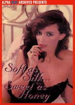 Soft as Silk Sweet as Honey