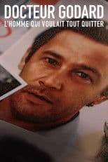 Docteur Godard - L'homme qui voulait tout quitter
