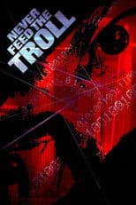 Never Feed the Troll