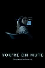 You're On Mute