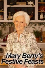 Mary Berry's Festive Feasts
