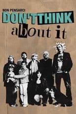 Don't Think About It