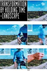 Transformation by Holding Time (Landscape)