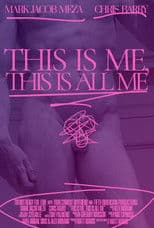 This Is Me, This Is All Me