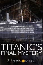 Titanic's Final Mystery