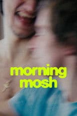 Morning Mosh