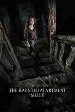 The Haunted Apartment: "Miss K"