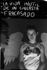 The useless life of a failed filmmaker