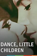 Dance, Little Children