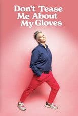 Geraldine Hickey: Don't Tease Me About My Gloves