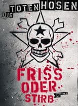 Die Toten Hosen - Friss oder Stirb