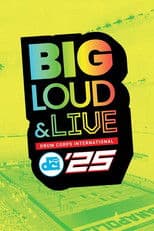 DCI 2025: Big, Loud & Live!