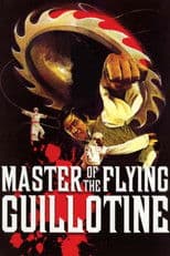 Master of the Flying Guillotine