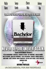Bachelor: Never Before. Never Again.
