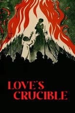 Love's Crucible