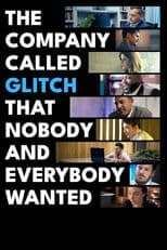 The Company Called Glitch That Nobody and Everybody Wanted