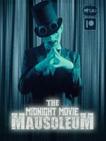The Midnight Movie Mausoleum