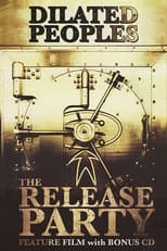Dilated Peoples: The Release Party