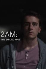 2AM: The Smiling Man