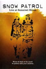 Snow Patrol - Live at Somerset House