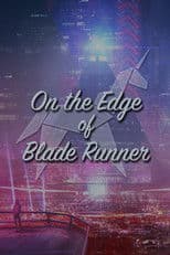 On the Edge of 'Blade Runner'